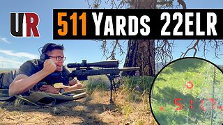 22LR at 511 Yards: What it Takes to Get on Target (22 ELR)