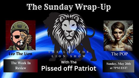 The Sunday Wrap-Up Show 5.26.2024