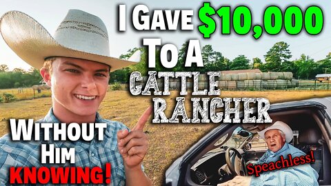 I Gave ($10,000!) To A CATTLE RANCHER In NEED! ~ Saving His Cows From Starvation! (2022 Draught!)