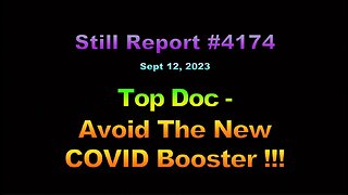 Top Doc – Avoid The New COVID Booster !!!, 4174