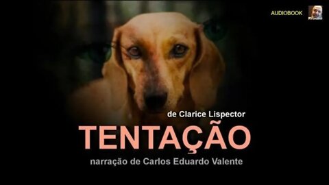 AUDIOBOOK -TENTAÇÃO - de Clarice Lispector