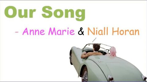 OUR SONG - Anne-Marie & Niall Horan | Hollywood's Lyrics #9