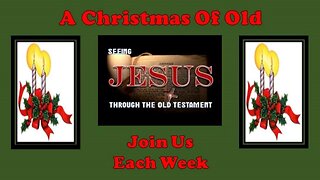 Lesson 6 - A Christmas Of Old - Seeing Jesus Through The Old Testament - The Shepherd – Ezekiel 34