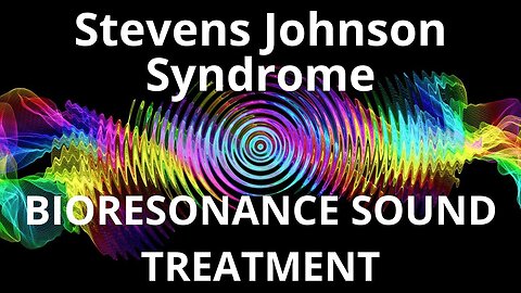 Stevens Johnson Syndrome_Sound therapy session_Sounds of nature