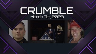 CRUMBLE - March 7th, 2023