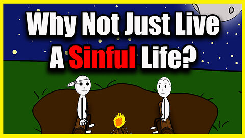 Should We Live A Sinful Life?
