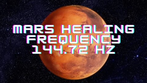 #healingfrequencies marsfrequency #144 72Hz