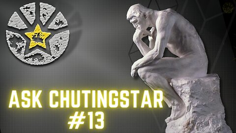 Ask ChutingStar #13