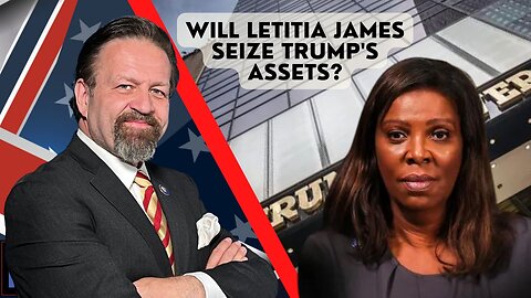Sebastian Gorka FULL SHOW: Will Letitia James seize Trump's assets?