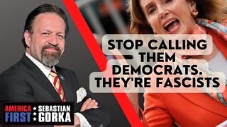 Sebastian Gorka FULL SHOW: Stop calling them Democrats. They're Fascists.