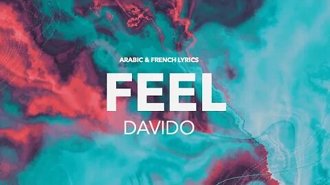 FEEL - Davido (Arabic & French lyrics)