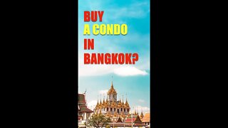 BUY a CONDO in Bangkok?