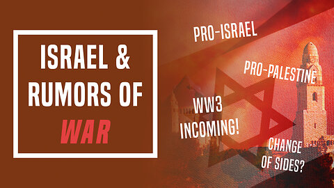 Israel & Rumors Of War - Ep 386 - 10-29-2023