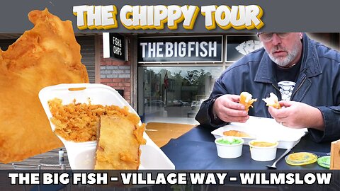 Chippy Review 17 - The Big Fish, Village Way, Wilmslow.