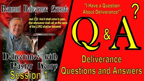 Deliverance Questions and Answers - Session 1