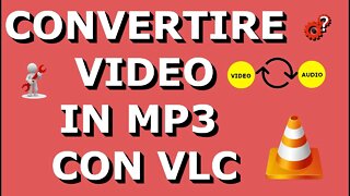 Come convertire VIDEO in MP3 con VLC - Tutorial. Spiegato Semplice!