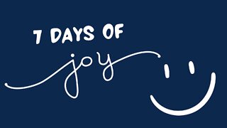7 Days of Joy