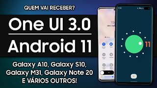 One UI 3.0 com ANDROID 11 | Quais celulares SAMSUNG vão receber a atualização? Lista ATUALIZADA