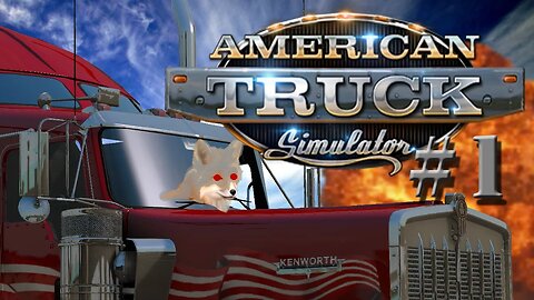 American Truck Simulator | Part 1 | How Hard Can it Be Get the Peterbilt! - Gameplay Let's Play 2016