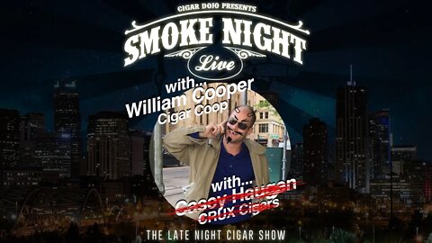 Smoke Night LIVE with CRUX Cigars - errrrrr Cigar Coop