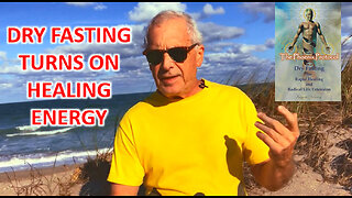 Dry Fasting Turns On Healing Energy