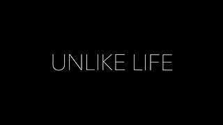 Unlike Life Teaser