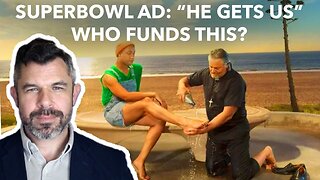 "HE GETS US" Super Bowl Ad: Who Funds This?