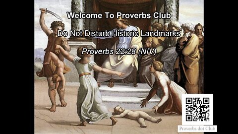 Do Not Disturb Historic Landmarks - Proverbs 22:28