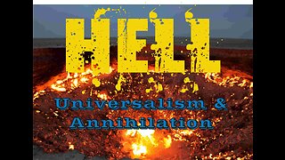 Peeking Beyond the Veil: Hell, Universalism and Annihilationism