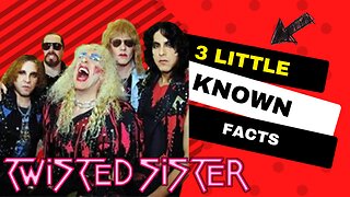 3 Little Known Facts Twisted Sister