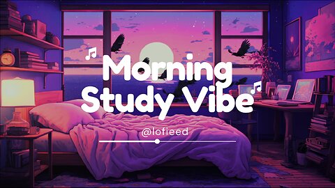 Morning Study Vibe 🌸 Morning Lofi 🌸 Lofi Study Music
