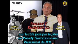 Robert F. Kennedy Jr sur le rôle joué par le père de Woody Harrelson dans l'assassinat de JFK.