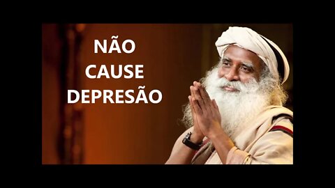 NÃO CAUSE DEPRESÃO A SÍ MESMO, SADHGURU, DUBLADO