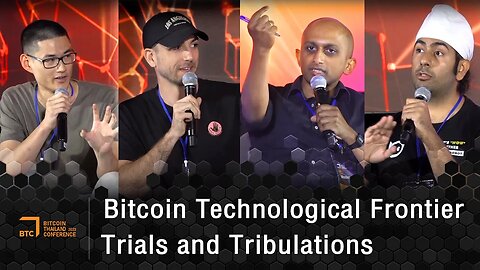 Bitcoin Technological Frontier Trials and Tribulations #BTC2023 (ENG)