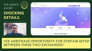 10x Arbitrage Opportunity For ETHFair $ETHF Between These Two Exchanges?