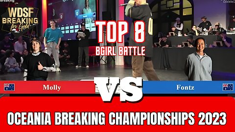 MOLLY VS FONTZ | TOP 8 BGIRL | WDSF OCEANIA BREAKING CHAMPIONSHIPS 2023