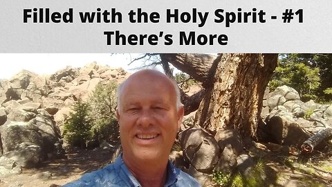 Filled with the Holy Spirit - #1 - There's More