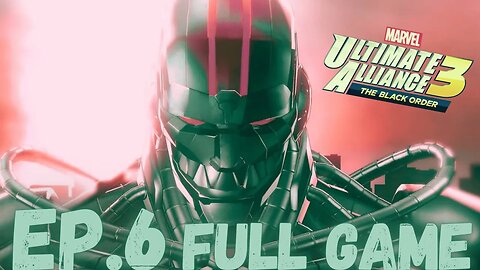 MARVEL ULTIMATE ALLIANCE 3: THE BLACK ORDER Gameplay Walkthrough EP.6- Ultron Vs Giant Man FULL GAME