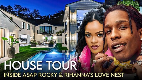 Rihanna & A$AP Rocky - House Tour - $15 Million Beverly Hills Mansion & More