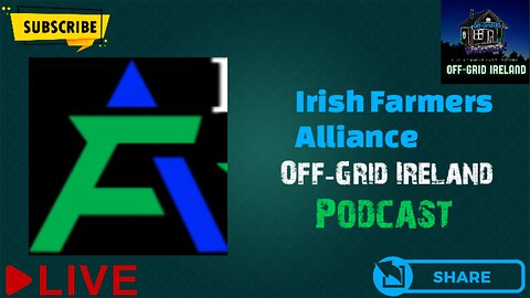 The Irish Farmers Alliance Chats Offgrid Ireland Podcast