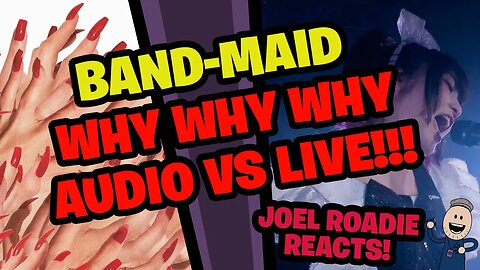 BAND-MAID | Why Why Why - Audio Track VS LIVE!!!