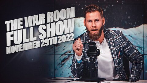 War Room With Owen Shroyer - November 29, 2022