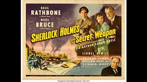 Sherlock Holmes and the Secret Weapon (1943) (CC BY-ND 2.5) Public Domain Film.