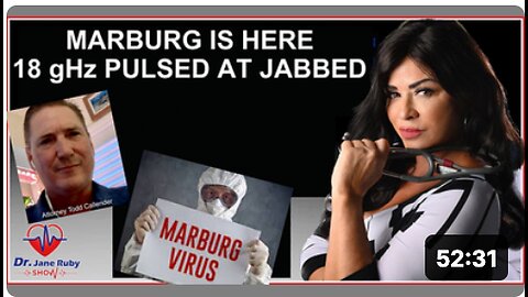 MARBURG FEVER ALREADY DECLARED - 18 GHZ ACTIVATES THE JABBED