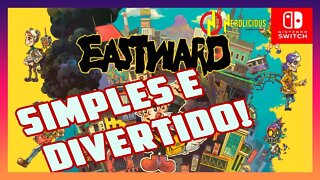 🎮 GAMEPLAY! Jogamos o simples e divertido EASTWARD no Nintendo Switch. Confira nossa análise!