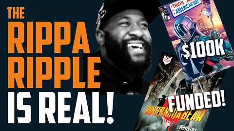 The RIPPA RIPPLE is REAL!!! + $100k for TRUTH JUSTICE AMERICAN WAY & HUNTER NINJA BEAR Funds!