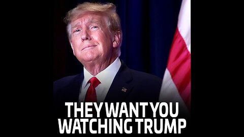 They Want You Watching Trump | Jeremy Ryan Slate