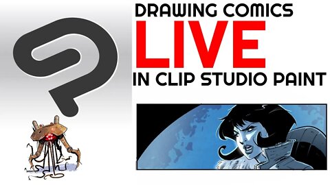 Drawing Comics in Clip Studio Paint - Live!