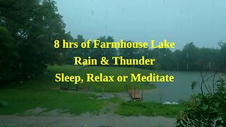 Rain and Thunderstorm of Farmhouse Lake for Sleeping, Relaxation & Meditation 8hrs