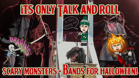 It's Only Talk and Roll - Scary Monsters! Bands For Halloween 🤘🎃